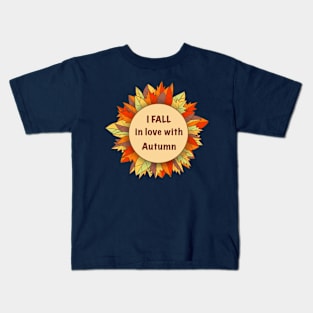 I fall in love with autumn Kids T-Shirt